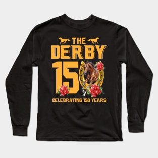 It's Derby 150 Yall 150th Horse Racing Talk Derby To Me Long Sleeve T-Shirt